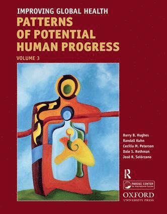 Barry B. Hughes, Randall Kuhn, Cecilia Mosca Peterson, Dale S. Rothman, Jose Roberto Solorzano - Improving Global Health, Inbunden