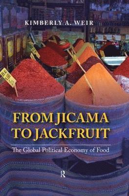 Kimberly A. Weir, Kimberly A Weir - From Jicama to Jackfruit, Inbunden