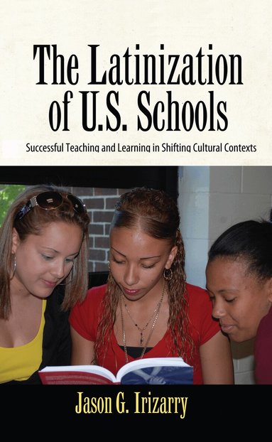 Jason Irizarry - Latinization of U.S. Schools, Inbunden