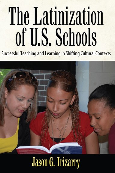 Jason Irizarry - Latinization of U.S. Schools, Häftad