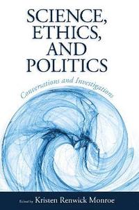 bokomslag Science, Ethics, and Politics