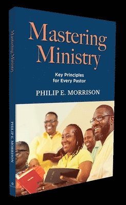 Mastering Ministry: Key Principles for Every Pastor 1