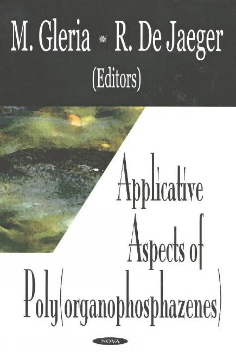 R De Jaeger, M Gleria - Applicative Aspects of Poly(organophosphazenes), Inbunden
