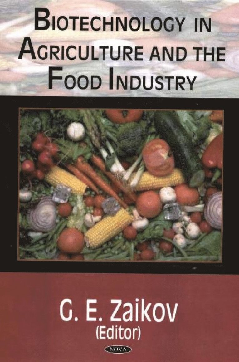 G E Zaikov - Biotechnology in Agriculture & the Food Industry, Inbunden