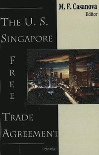 bokomslag US-Singapore Free Trade Agreement