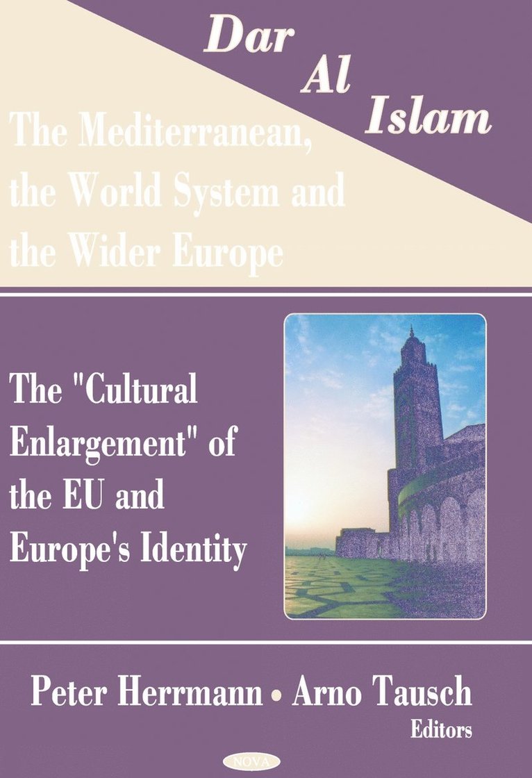 Dar Al Islam, The Mediterranean, the World System & the Wider Europe