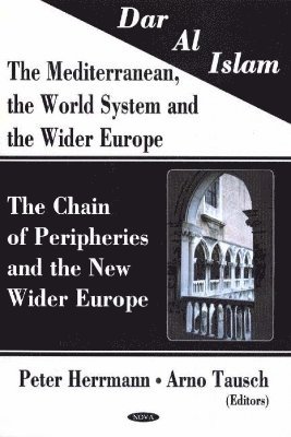 bokomslag Dar al Islam. The Mediterranean, the World System & the Wider Europe