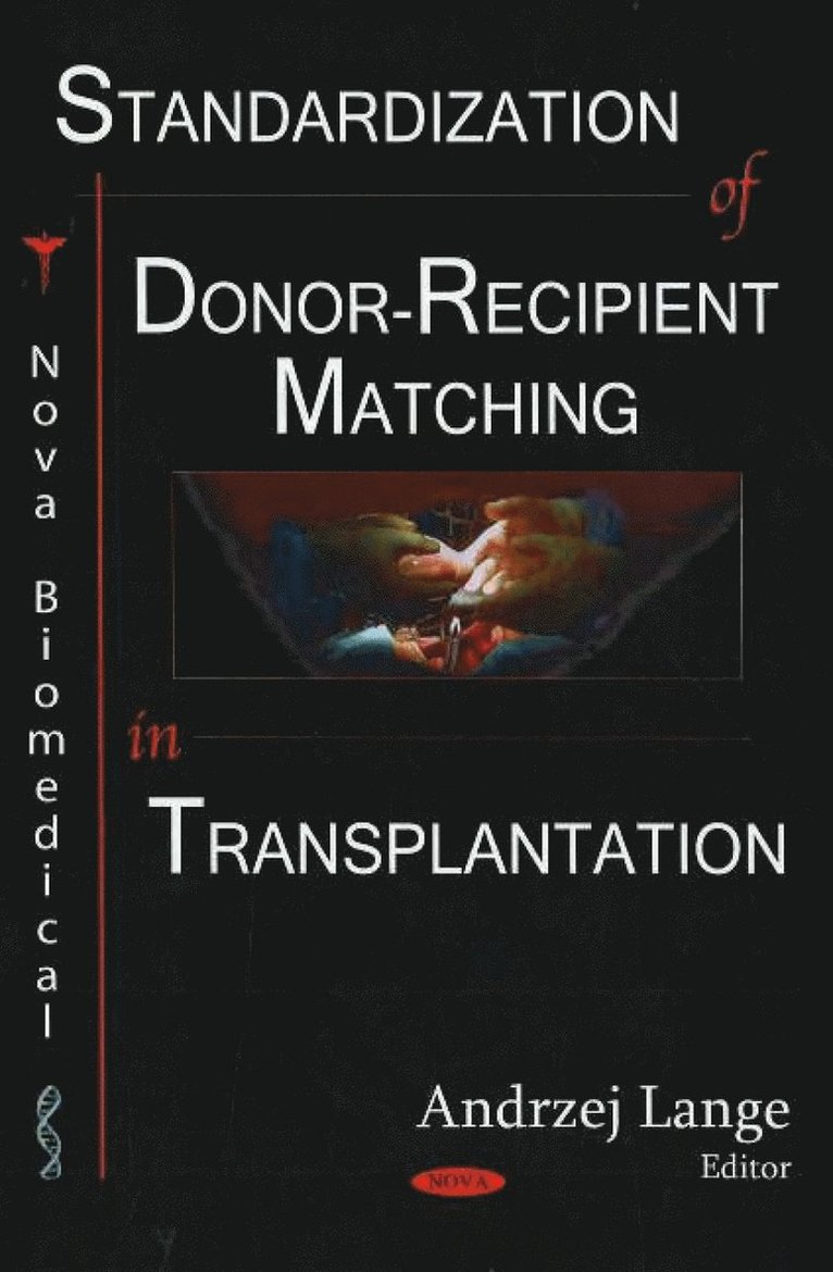 Standardization of Donor-Recipient Matching in Transplantation
