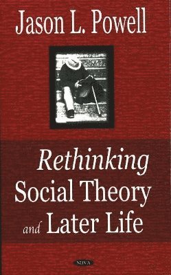 bokomslag Rethinking Social Theory & Later Life