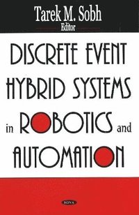 bokomslag Discrete Event Hybrid Systems in Robotics & Automation