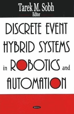 bokomslag Discrete Event Hybrid Systems in Robotics & Automation