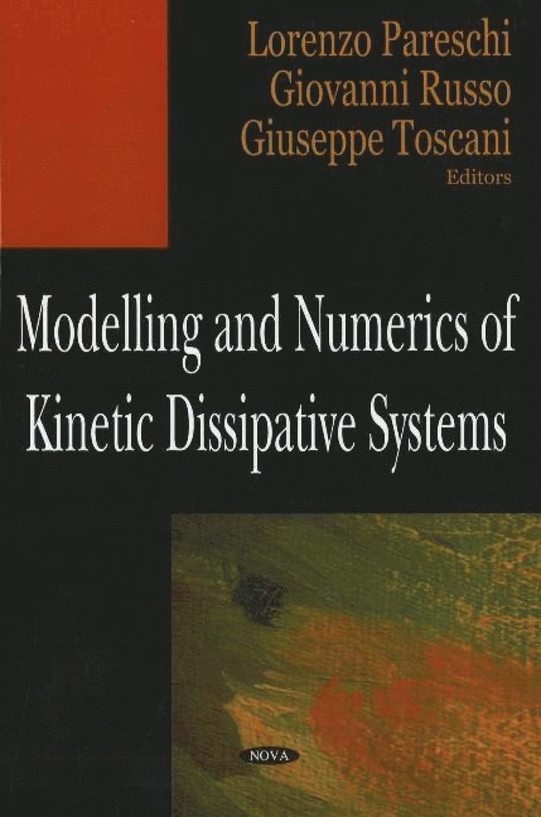 Lorenzo Pareschi, Giovanni Russo, Giuseppe Toscani - Modelling & Numerics of Kinetic Dissipative Systems, Inbunden