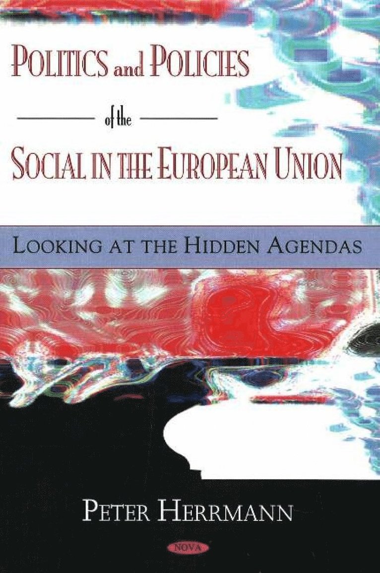 Peter Herrmann - Politics & Policies of the Social in the European Union, Inbunden