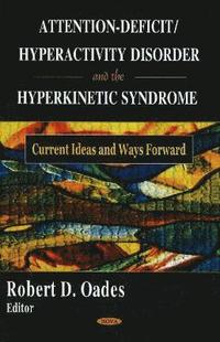 bokomslag Attention-Deficit/Hyperactivity Disorder & the Hyperkinetic Syndrome
