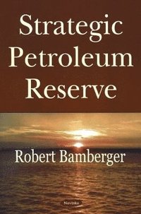 bokomslag Strategic Petroleum Reserve
