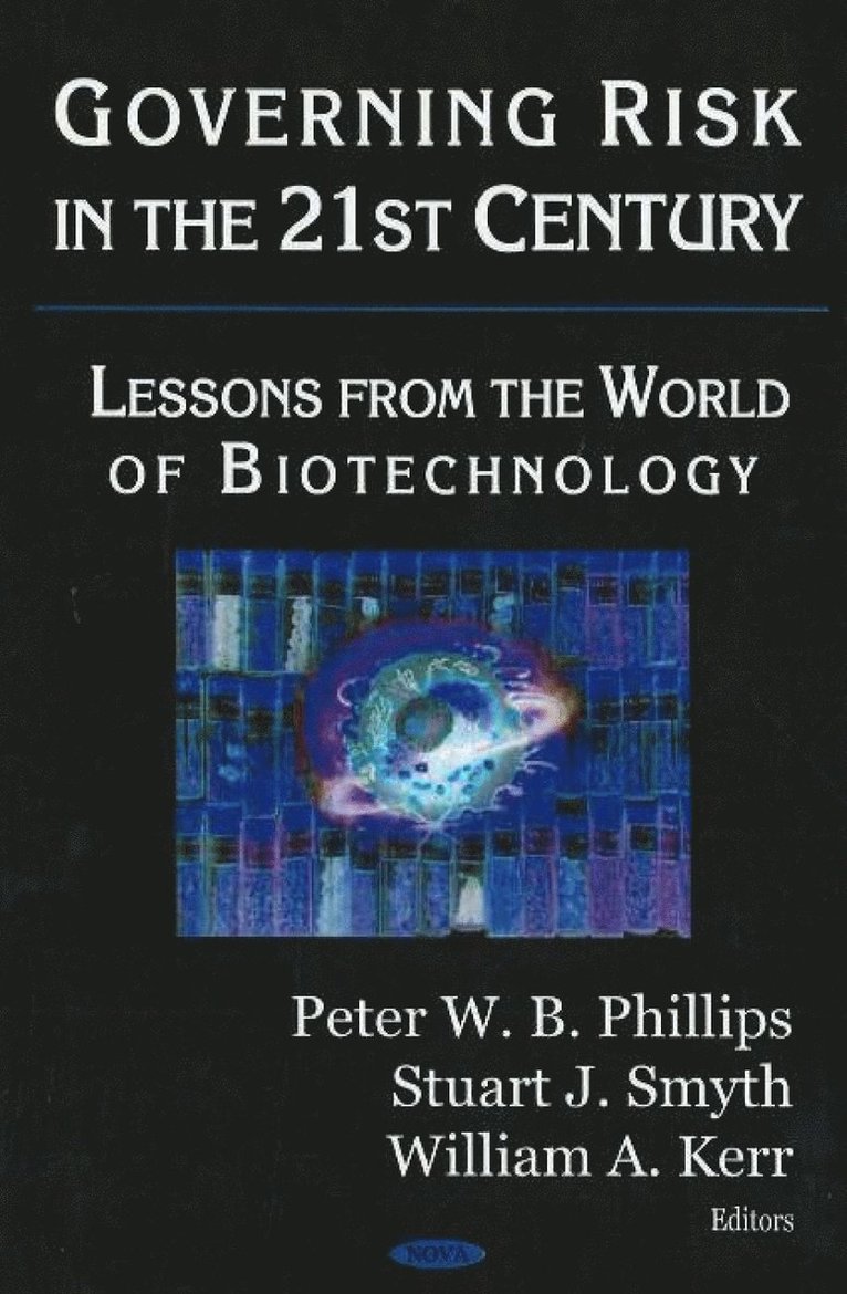 Peter W B Phillips, Stuart J Smyth, William A Kerr - Governing Risk in the 21st Century, Inbunden