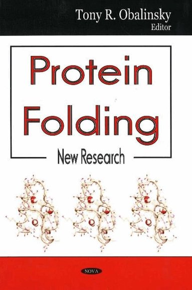 Tony R Obalinsky - Protein Folding, Inbunden
