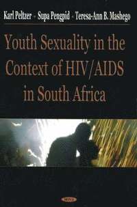 bokomslag Youth Sexuality in the Context of HIV/AIDS in South Africa