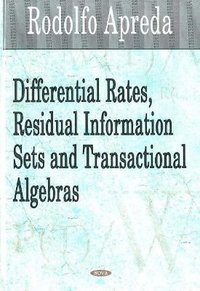 bokomslag Differential Rates, Residual Information Sets & Transactional Algebras