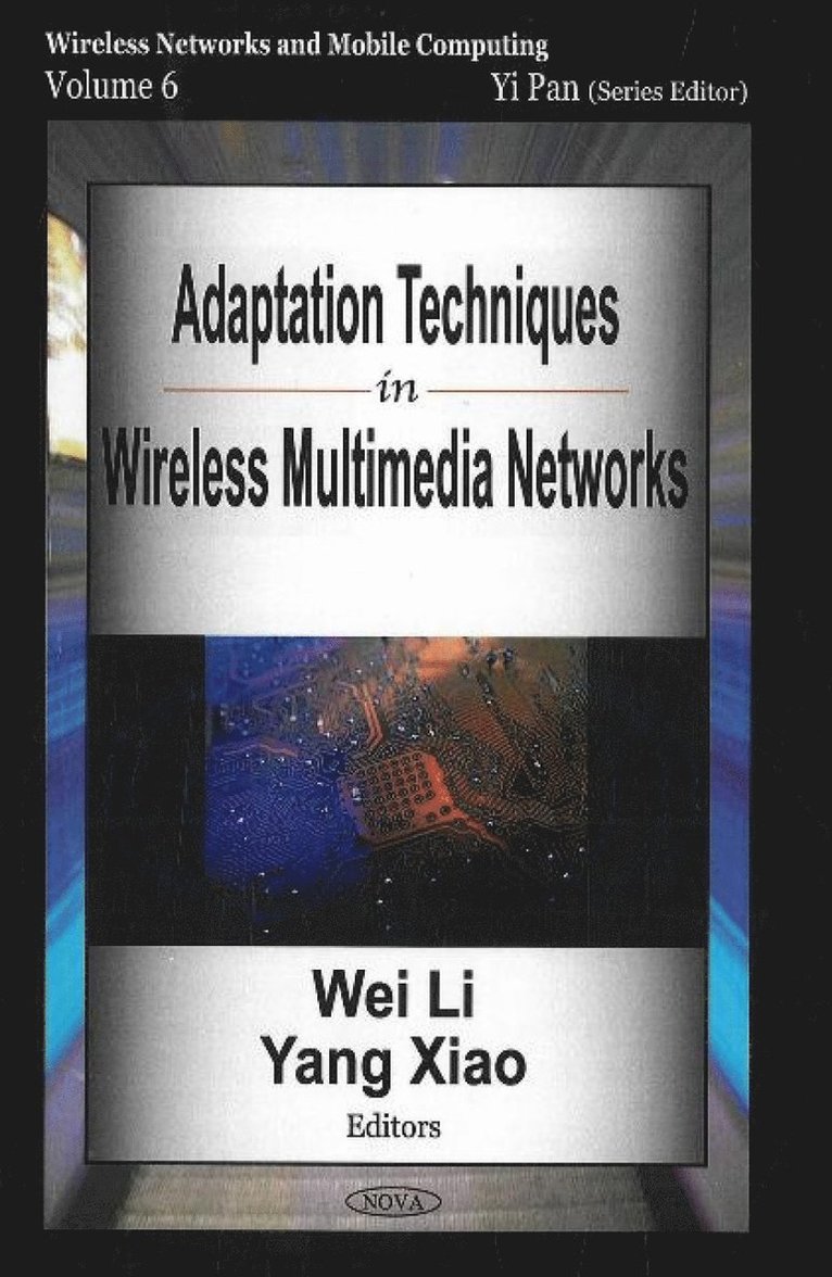 Wei Li, Yang Xiao - Adaptation Techniques in Wireless Multimedia Networks, Inbunden