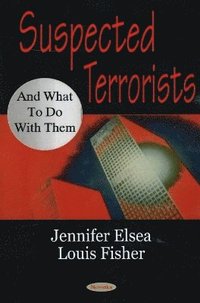 bokomslag Suspected Terrorists & What to Do with Them