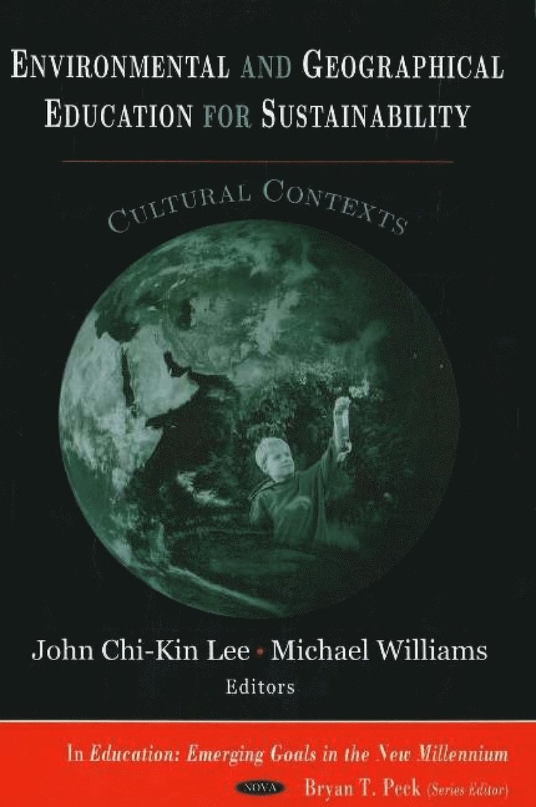 John Chi-Kin Lee, Michael Williams, Dr Michael Williams - Environmental & Geographical Education for Sustainability, Inbunden