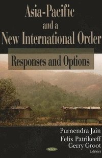 bokomslag Asia-Pacific & a New International Order