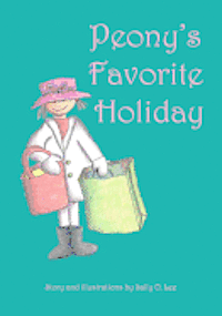 Sally O. Lee - Peony's Favorite Holiday, Häftad