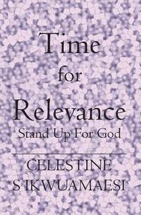 bokomslag Time For Relevance: Stand Up for God