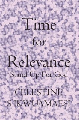 Time For Relevance: Stand Up for God 1