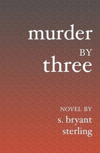 bokomslag Murder By Three