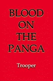 The Blood On The Panga: African Mercenary Adventure 1