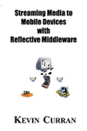 Streaming Media To Mobile Devices with Reflective Middleware 1
