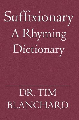 bokomslag Suffixionary: A Rhyming Dictionary