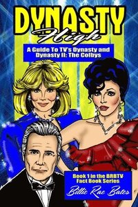 bokomslag Dynasty High: A guide to TV's Dynasty