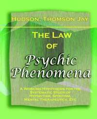 bokomslag The Law of Psychic Phenomena (1893)