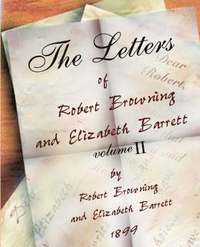 bokomslag The Letters of Robert Browning and Elizabeth Barret Barrett 1845-1846 vol II