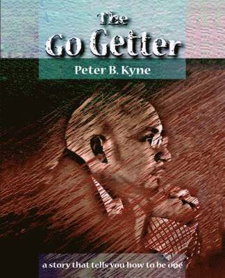 Peter B Kyne, Peter B. Kyne, B Kyne, Peter - Go-Getter, Häftad