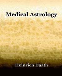bokomslag Medical Astrology (1914)