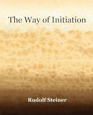 bokomslag Way of Initiation (1911)