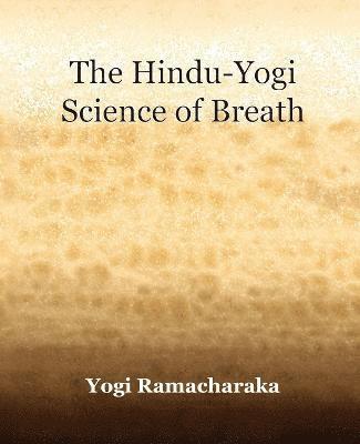 The Hindu-Yogi Science of Breath (1903) 1