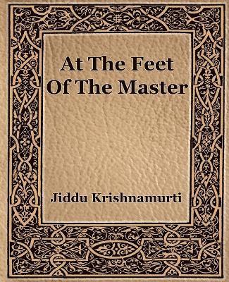 bokomslag At The Feet Of The Master