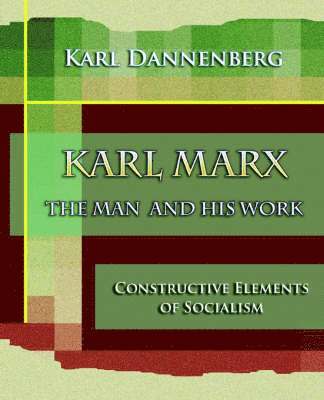 Karl Marx The Man and His Work (1918) 1