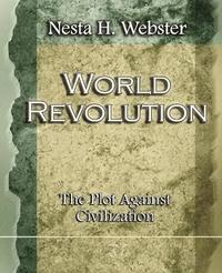bokomslag World Revolution The Plot Against Civilization (1921)
