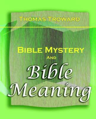 Bible Mystery and Bible Meaning (1913) 1