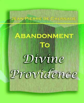 Abandonment To Divine Providence (1921)