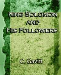 bokomslag King Solomon and His Followers (1917)