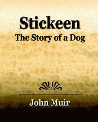 Stickeen - The Story of a Dog (1909) 1