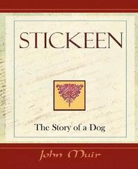 bokomslag Stickeen - The Story of a Dog (1909)