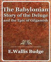 bokomslag The Babylonian Story of the Deluge and the Epic of Gilgamish - 1920